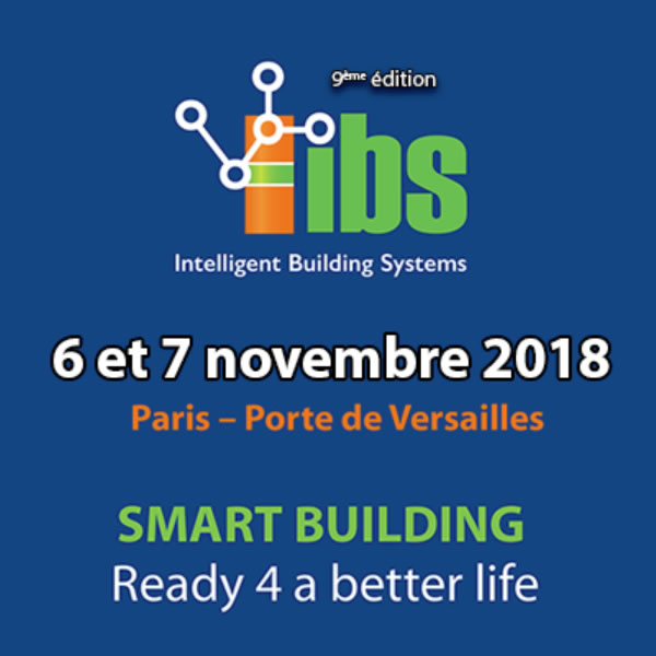 6 et 7 novembre 2018 - ACS2I à IBS 2018- SMART BUILDING : Ready 4 a better life